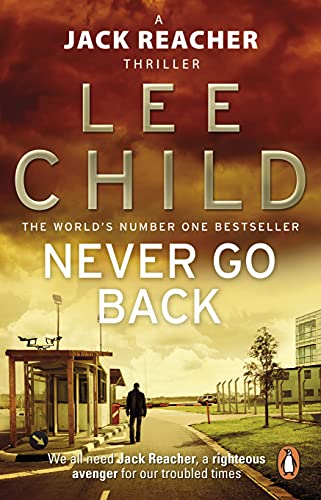 Never Go Back: An action-packed Jack Reacher thriller from the No.1 Sunday Times bestselling author (Jack Reacher, 18) von Bantam