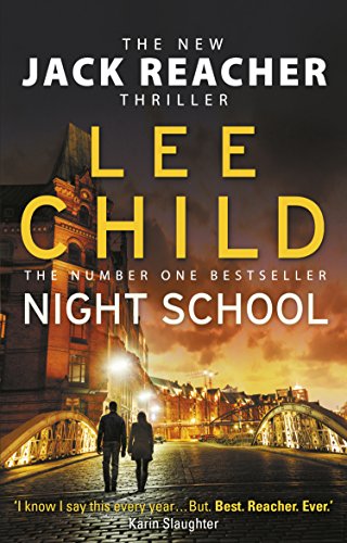 Night School: A gripping new Jack Reacher thriller from the No.1 Sunday Times bestselling author (Jack Reacher, 21)