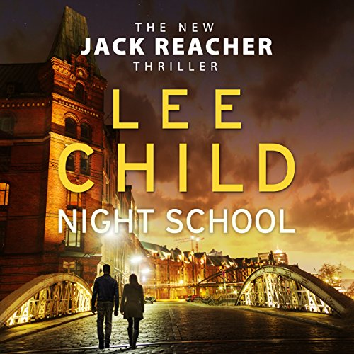 Night School: A gripping new Jack Reacher thriller from the No.1 Sunday Times bestselling author (Jack Reacher, 21)