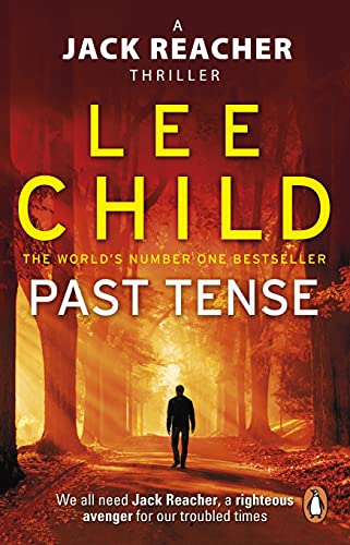 Past Tense: A gripping thriller in the Jack Reacher series, from the No.1 Sunday Times bestselling author (Jack Reacher, 23)