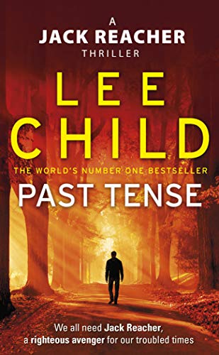 Past Tense: A gripping thriller in the Jack Reacher series, from the No.1 Sunday Times bestselling author (Jack Reacher, 23)