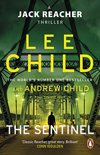 The Sentinel: A gripping novel in the Jack Reacher thriller series from the No.1 Sunday Times bestselling authors (Jack Reacher, 25)