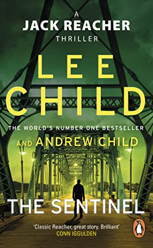 The Sentinel: A gripping novel in the Jack Reacher thriller series from the No.1 Sunday Times bestselling authors (Jack Reacher, 25)