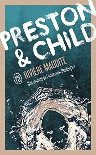 Rivière maudite: Une enquête de l'inspecteur Pendergast