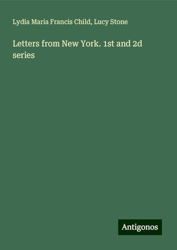 Letters from New York. 1st and 2d series von Antigonos Verlag