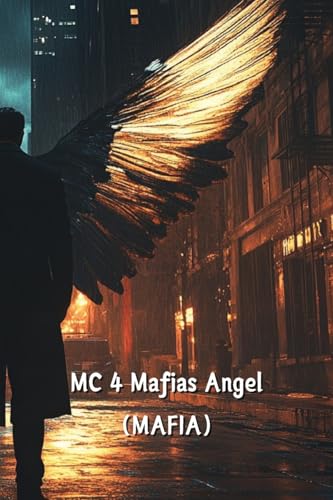 MC 4 Mafias Angel (MAFIA) von Lydia Maria Child