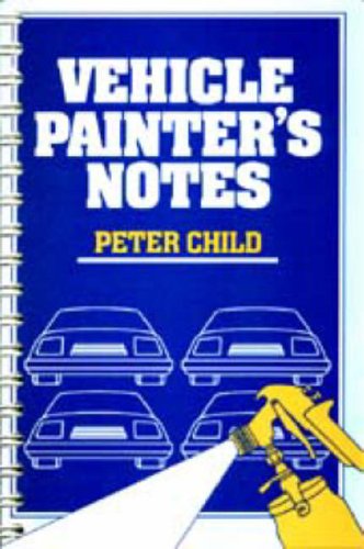Vehicle Painter's Notes von Wiley-Blackwell