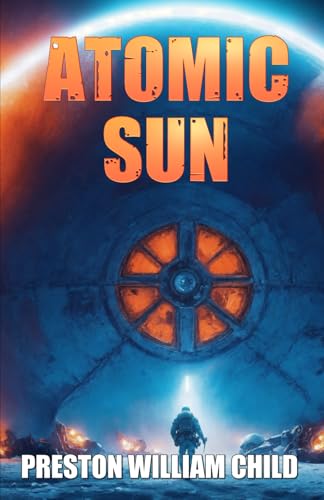 Atomic Sun (Die letzten Templer, Band 16) von Independently published