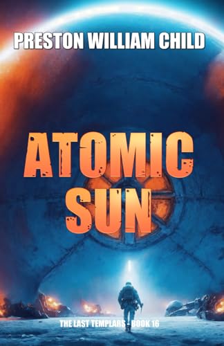 Atomic Sun (The Last Templars, Band 16) von Independently published