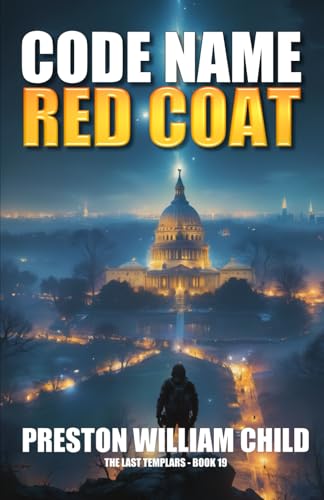 Code Name: Red Coat (The Last Templars, Band 19) von Independently published