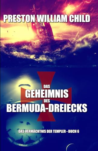 Das Geheimnis des Bermuda-Dreiecks (Das Vermächtnis der Tempelritter, Band 6) von Independently published
