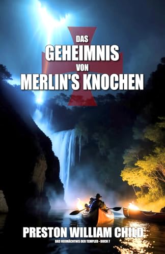 Das Geheimnis von Merlin's Knochen (Das Vermächtnis der Tempelritter, Band 7) von Independently published