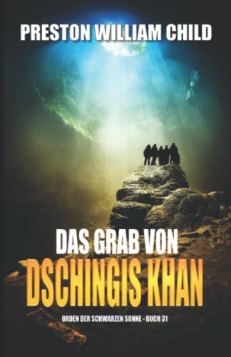 Das Grab von Dschingis Khan (Orden der Schwarzen Sonne, Band 31) von Independently published