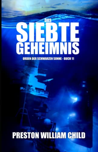 Das Siebte Geheimnis (Orden der Schwarzen Sonne, Band 11) Das Siebte Geheimnis (Orden der Schwarzen Sonne, Band 11)