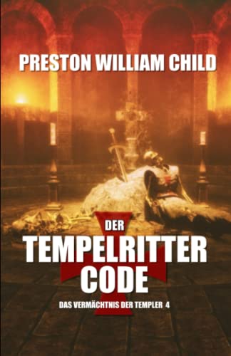 Der Tempelritter Code (Das Vermächtnis der Tempelritter, Band 4) von Independently published