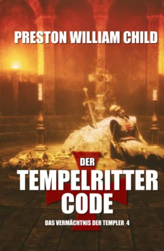 Der Tempelritter Code (Das Vermächtnis der Tempelritter, Band 4) von Independently published