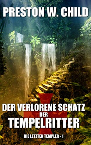 Der verlorene Schatz der Tempelritter (Die letzten Templer, Band 1) von Independently published