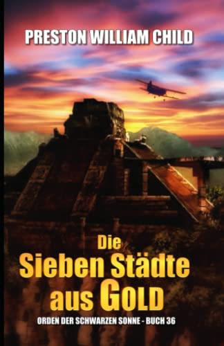 Die Sieben Städte aus Gold (Orden der Schwarzen Sonne, Band 36) von Independently published