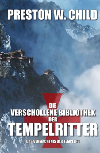 Die verschollene Bibliothek der Tempelritter (Das Vermächtnis der Tempelritter, Band 1)