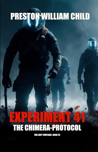 Experiment 41: The Chimera Protocol (The Last Templars, Band 15)