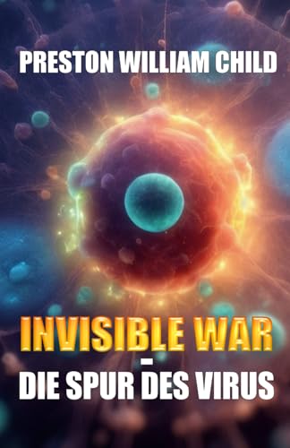 Invisible War: Die Spur des Virus (Die letzten Templer, Band 14)
