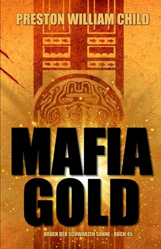 Mafia Gold (Orden der Schwarzen Sonne, Band 45) von Independently published
