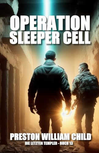 Operation Sleeper Cell (Die letzten Templer, Band 13)