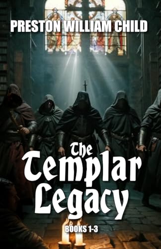The Templar Legacy: Books 1-3