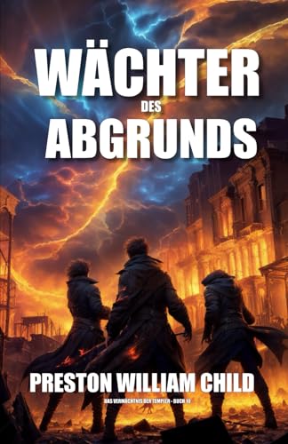 Wächter des Abgrunds (Das Vermächtnis der Tempelritter, Band 10)
