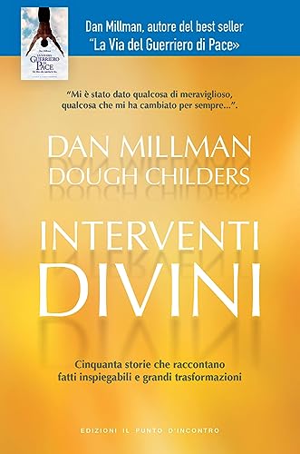 Interventi divini. Storie vere di misteri e di miracoli che cambiano la vita (Nuove frontiere del pensiero) von Il Punto d'Incontro