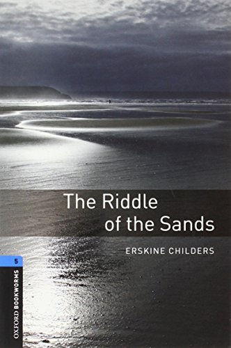 Oxford Bookworms Library: 10. Schuljahr, Stufe 2 - The Riddle of the Sands: Reader