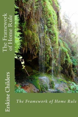 The Framework of Home Rule von CreateSpace Independent Publishing Platform