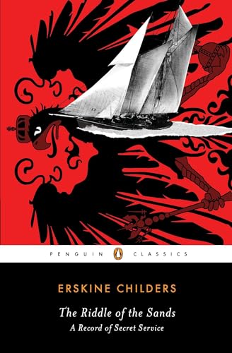 The Riddle of the Sands: A Record of Secret Service (Penguin Classics) von Penguin Classics