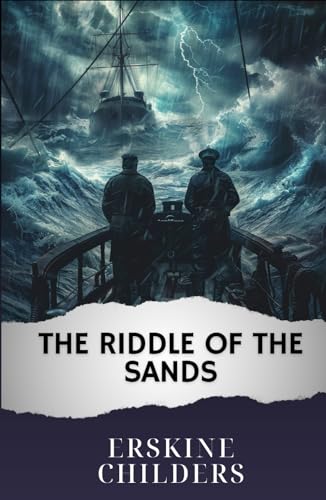 The Riddle of the Sands: The Original Classic von Independently published