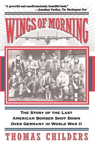 Wings Of Morning: The Story Of The Last American Bomber Shot Down Over Germany In World War II von Da Capo Press