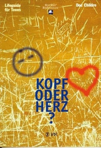 Kopf oder Herz?: Lifeguide für Teens (HeartMath - HerzIntelligenz)