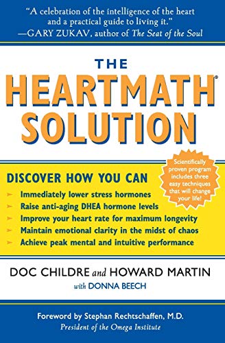 The HeartMath Solution: The Institute of HeartMath's Revolutionary Program for Engaging the Power of the Heart's Intelligence von HarperOne
