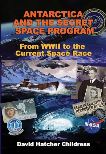 Antarctica and the Secret Space Program: From WWII to the Current Space Race von Adventures Unlimited Press