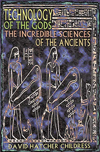Technology of the Gods: The Incredible Sciences of the Ancients von Adventures Unlimited Press