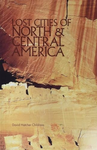 Lost Cities of North & Central America (The Lost City Series) von Adventures Unlimited Press