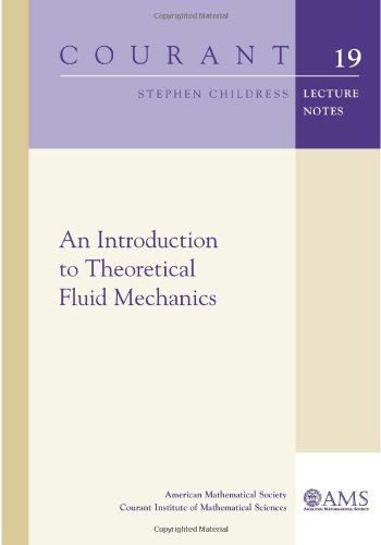 An Introduction to Theoretical Fluid Mechanics (Courant Lecture Notes, Band 19) von American Mathematical Society
