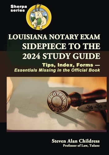 Louisiana Notary Exam Sidepiece to the 2024 Study Guide: Tips, Index, Forms—Essentials Missing in the Official Book von Quid Pro, LLC
