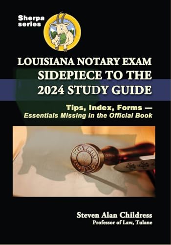 Louisiana Notary Exam Sidepiece to the 2024 Study Guide: Tips, Index, Forms-Essentials Missing in the Official Book von Quid Pro, LLC