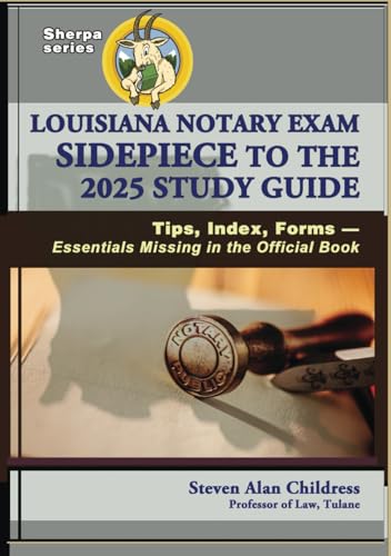 Louisiana Notary Exam Sidepiece to the 2025 Study Guide: Tips, Index, Forms—Essentials Missing in the Official Book von Quid Pro, LLC