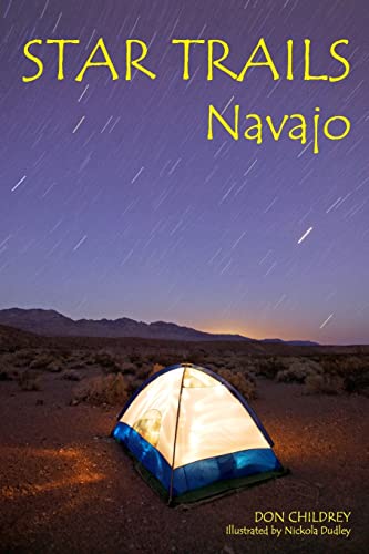 Star Trails Navajo: A Different Way To Look At The Night Sky