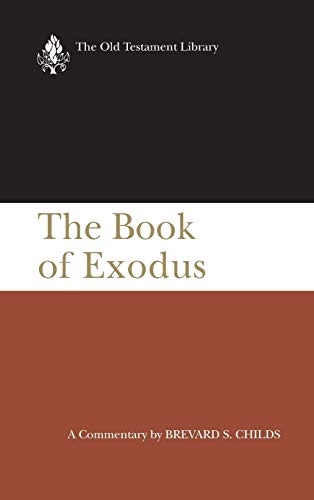 The Book of Exodus (OTL): A Critical Theological Commentary (Old Testament Library)