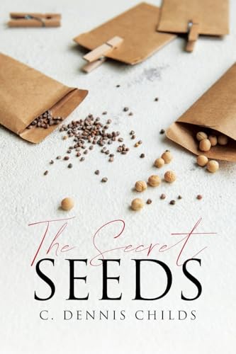 The Secret Seeds The Secret Seeds von Page Publishing