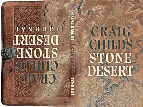 Stone Desert / Stone Desert Journal: A Naturalist's Exploration of Canyonlands National Park