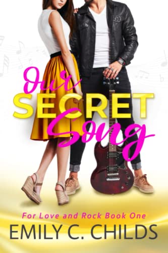 Our Secret Song: A sweet brother's best friend, rockstar romance (For Love and Rock, Band 1) von Independently published