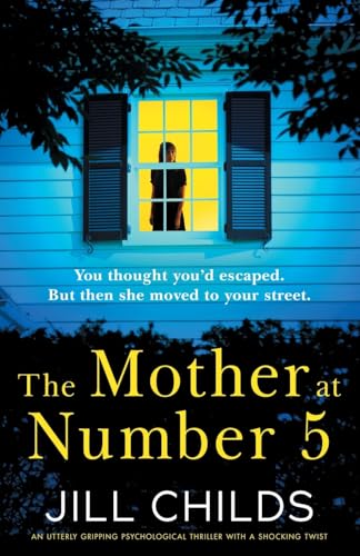 The Mother at Number 5: An utterly gripping psychological thriller with a shocking twist von Bookouture